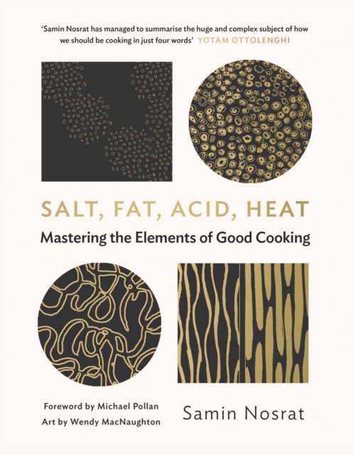 Salt, Fat, Acid, Heat : Mastering the Elements of Good Cooking (Hardback)