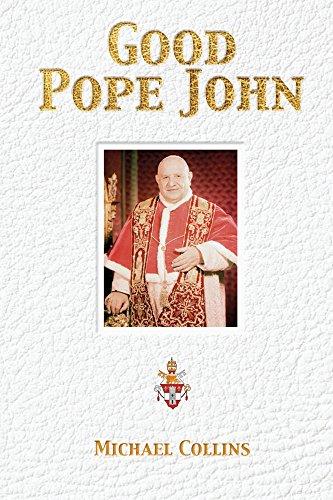 Good Pope John: Pope John XXIII
