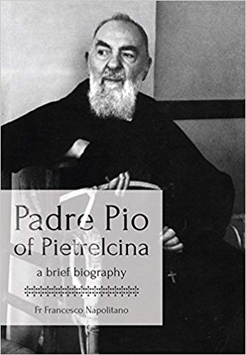 Padre Pio of Pietrelcina : A Brief Biography (Hardback)