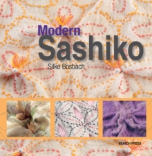 Modern Sashiko : Beautiful Embroidery Combining the Modern with the Traditional