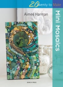 Mini Mosaics (Twenty to Make)