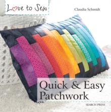 Quick and Easy Patchwork (Love to Sew Series)