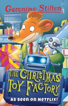 The Christmas Toy Factory (Geronimo Stilton Series 2)
