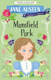 Mansfield Park : Jane Austen Children's Stories (Easy Classics)