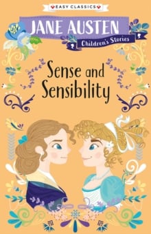 Sense and Sensibility : Jane Austen Children's Stories (Easy Classics)