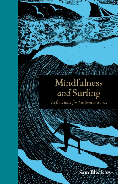 Mindfulness and Surfing : Reflections for Saltwater Souls