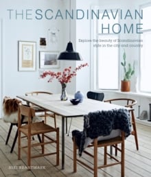 The Scandinavian Home : Interiors Inspired by Light