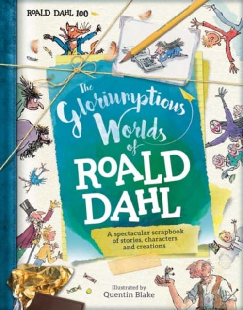 The Gloriumptious Worlds of Roald Dahl (Hardback)