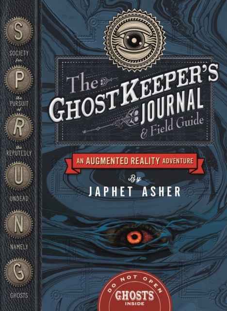 The Ghostkeeper's Journal and Field Guide : An Augmented Reality Adventure (Hardback)