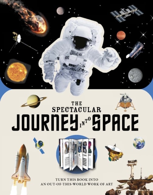 The Spectacular Journey into Space (Hardback)