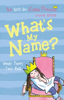 The Not-So-Little Princess : What's My Name?