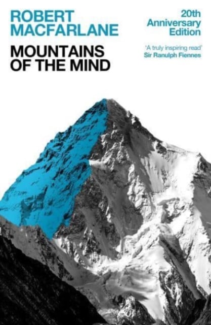 Mountains Of The Mind : A History Of A Fascination (Paperback)