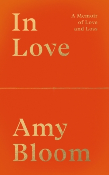In Love : A Memoir of Love and Loss