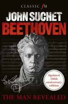 Beethoven : The Man Revealed