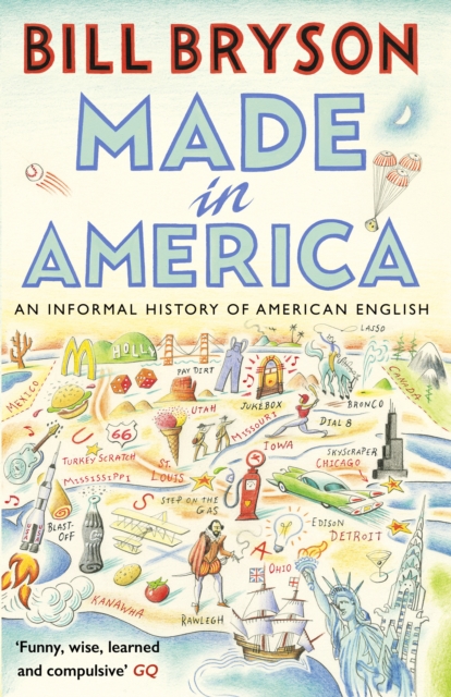 Made In America : An Informal History of American English