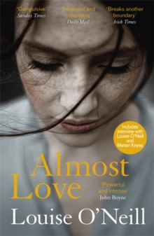 Almost Love : the addictive story of obsessive love from the bestselling author of Asking for It