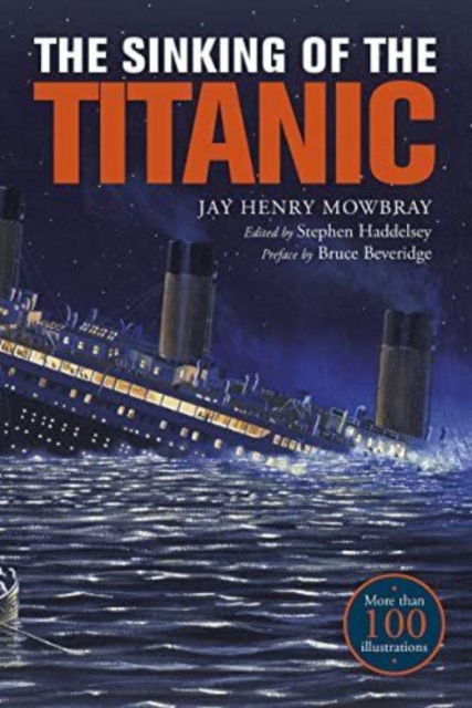 The Sinking of the Titanic : Eyewitness Accounts from Survivors