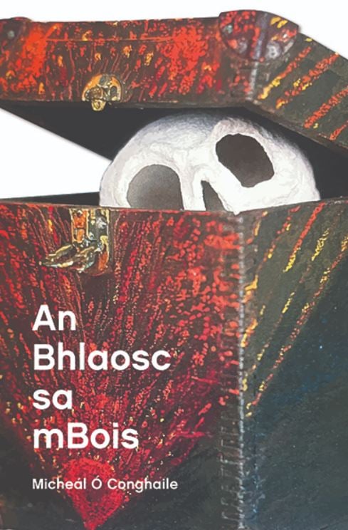 Micheál Ó Conghaile : An Bhlaosc sa mBois