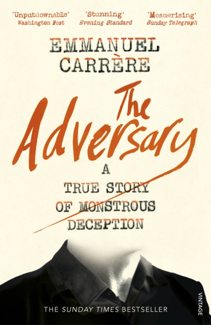 The Adversary : A True Story of Monstrous Deception