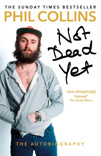 Phil Collins: Not Dead Yet (The Autobiography)
