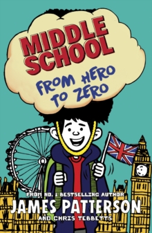 Middle School: From Hero to Zero (Middle School 10)