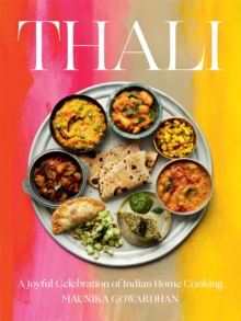 Thali : A Joyful Celebration of Indian Home Cooking