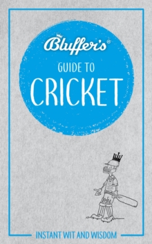 Bluffer's Guide To Cricket