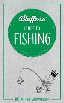 Bluffer's Guide To Fishing