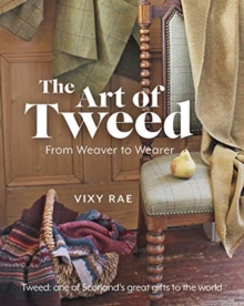 The Art of Tweed : From Weaver to Wearer
