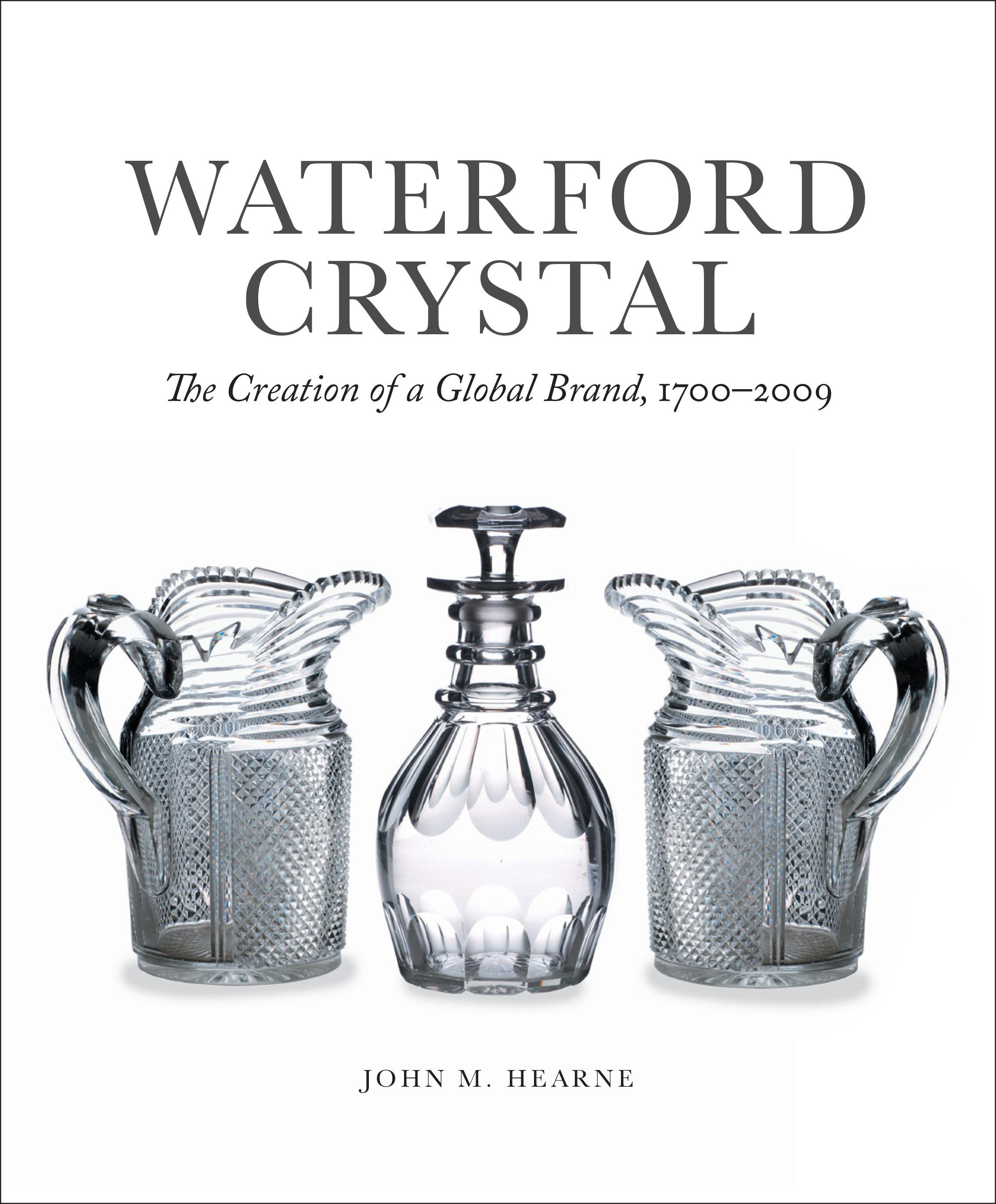 Waterford Crystal: The Creation of a Global Brand