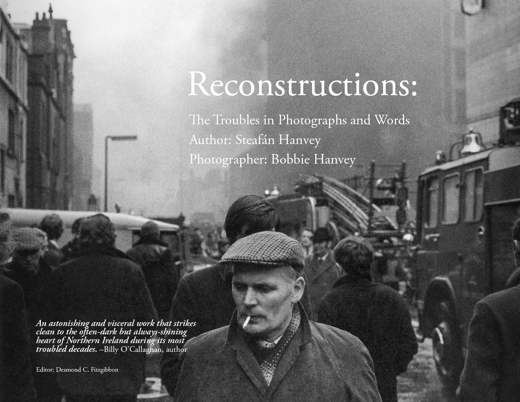 Reconstructions: The Troubles in Photographs and Words (Hardback)
