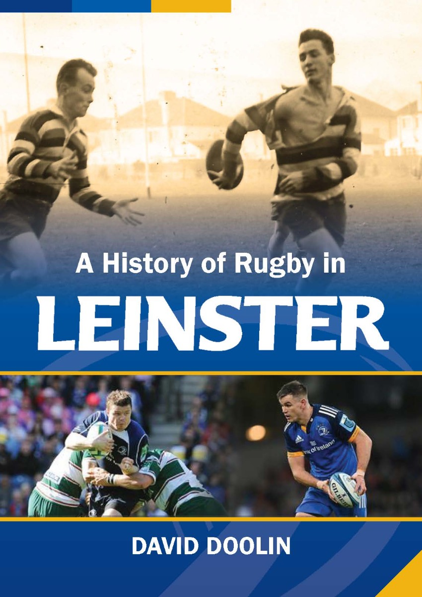 A History of Rugby in Leinster (Hardback)