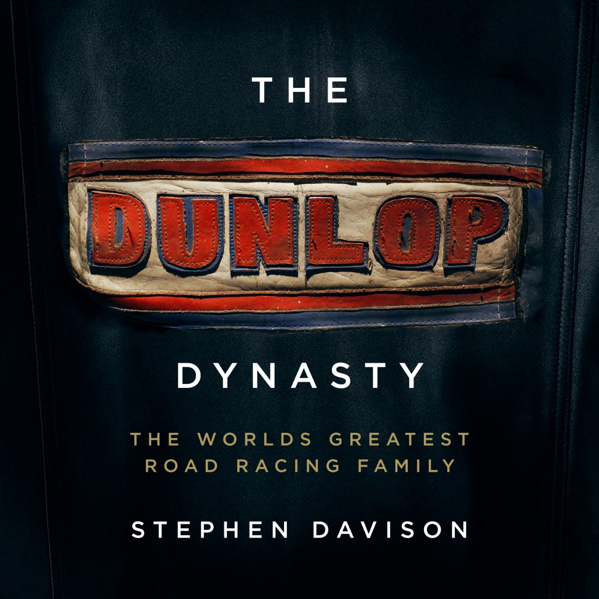 The Dunlop Dynasty (Hardback)
