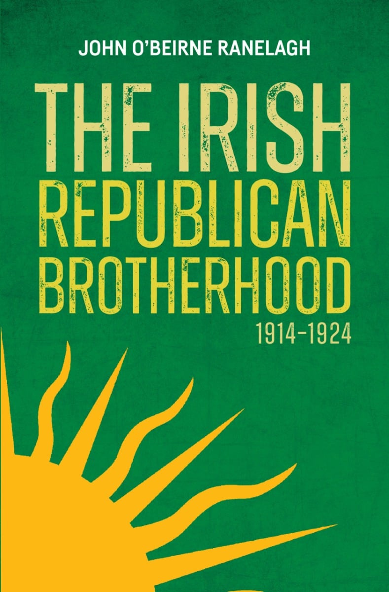 The Irish Republican Brotherhood 1914 – 1924 (Paperback)