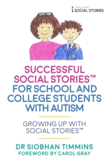 Successful Social Stories (TM) for School and College Students with Autism 