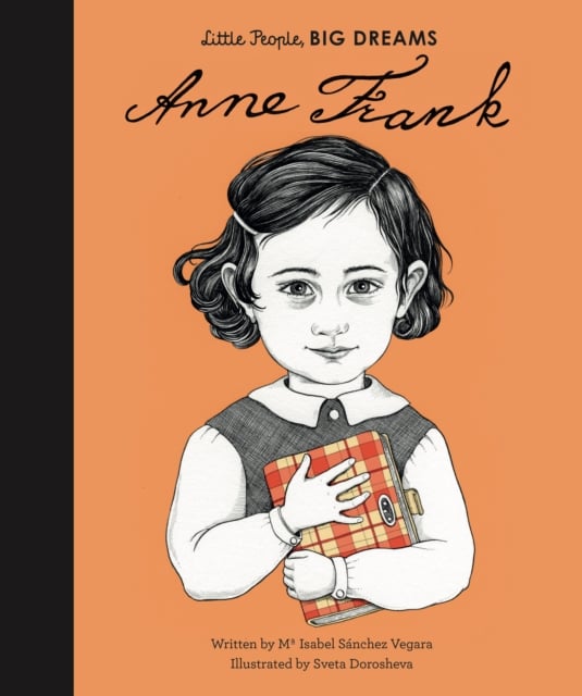 Anne Frank (Little People, Big Dreams Volume 17)