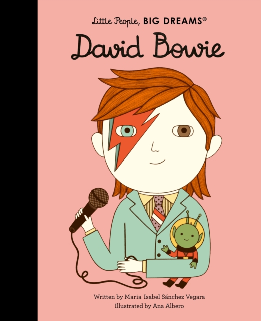 David Bowie (Little People, Big Dreams Volume 26)