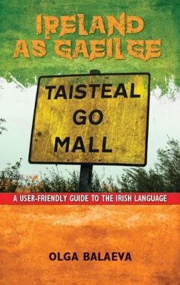 Ireland as Gaeilge: A User-Friendly Guide to the Irish Language