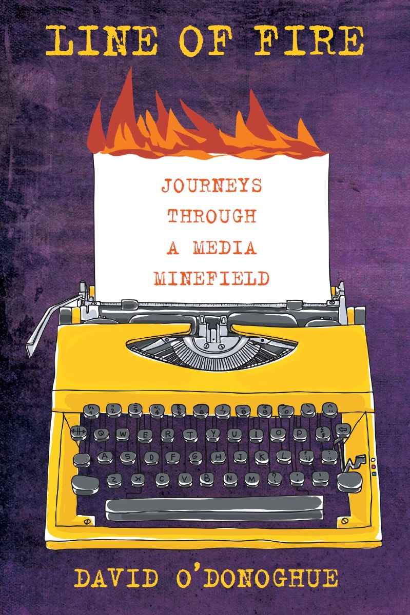 Line of Fire : Journeys through a Media Minefield