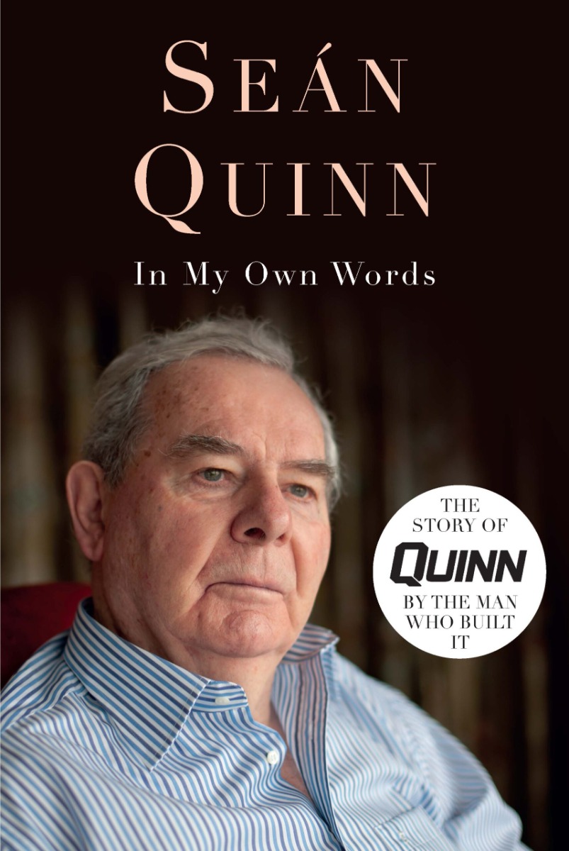 Seán Quinn: In My Own Words