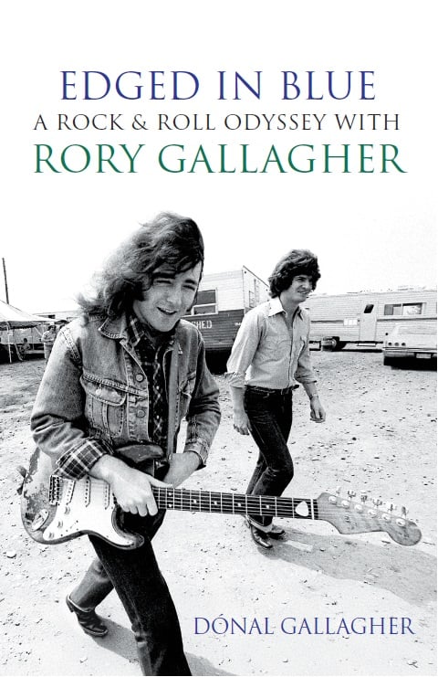 Rory Gallagher : Edged in Blue - A Rock ‘n’ Roll Odyssey