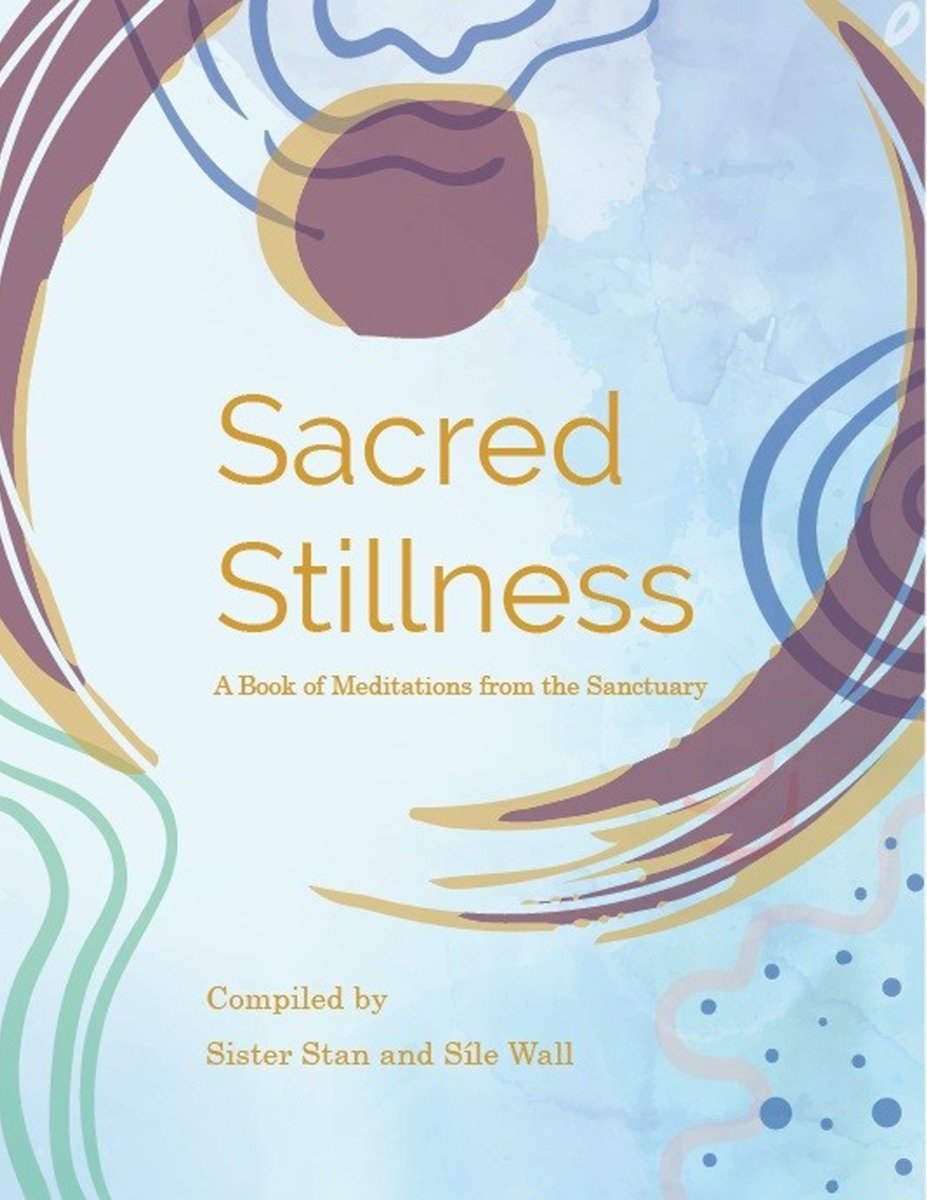 Sr Stan : Sacred Stillness - A Book of Meditations from the Sanctuary