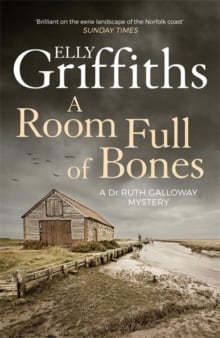 A Room Full of Bones (The Dr Ruth Galloway Mysteries)