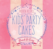 Kids' Party Cakes : Quick & Easy Recipes