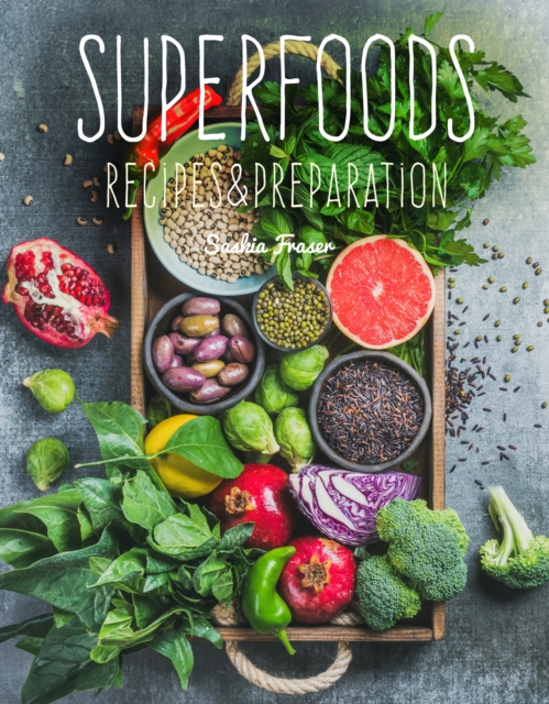 Superfoods: Recipes & Preparation (Hardback)