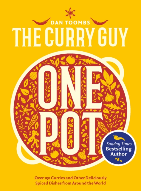 The Curry Guy One Pot: Over 150 Curries and Other Deliciously Spiced Dishes from Around the World (Hardback)