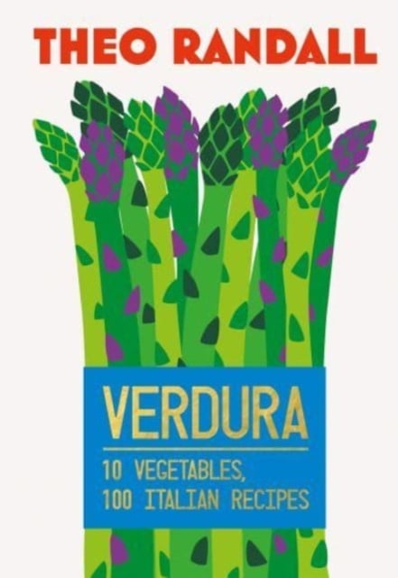 Verdura : 10 Vegetables, 100 Italian Recipes (Hardback)