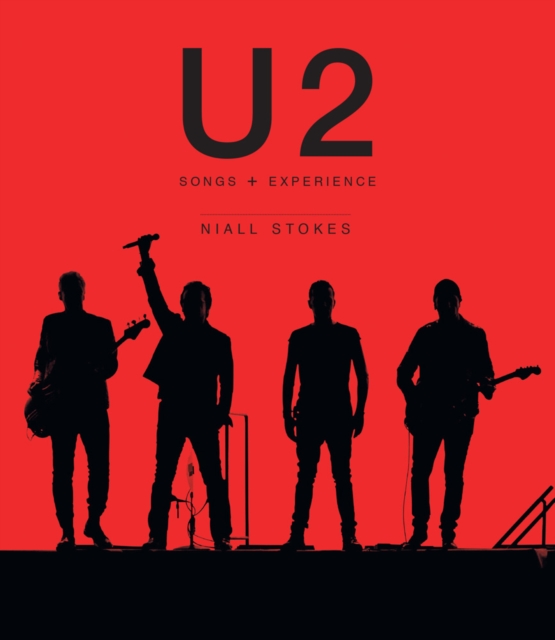 U2: Songs and Experience (Hardback)