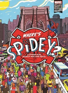 Where's Spidey? : A Spider-Man search & find book