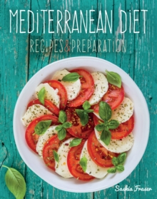 Mediterranean Diet : Recipes & Preparation